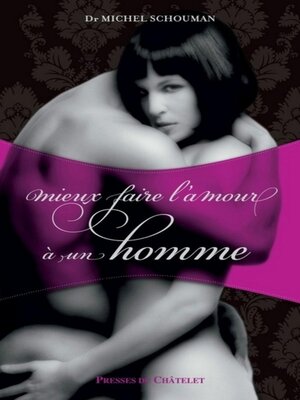 cover image of Mieux faire l'amour à un homme